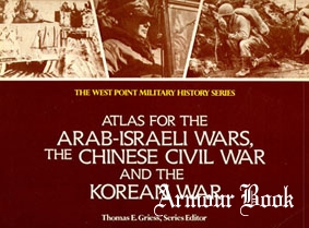 Atlas for the Arab-Israeli Wars, the Chinese Civil War and the Korean War