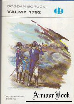 Valmy 1792 [Historyczne Bitwy 038]