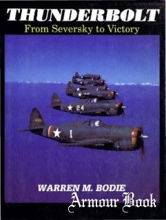 Republic's P-47 Thunderbolt: From Seversky to Victory