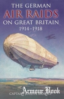 The German Air Raids on Great Britain 1914-1918 [Nonsuch Publishing]