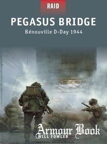 Pegasus Bridge.Benouville D-Day 1944 [Osprey Raid 11]