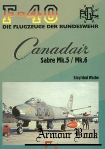 Canadair Sabre Mk.5 / Mk.6 [F-40 Flugzeuge Der Bundeswehr 48]