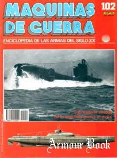 Submarinos aliados de la segunda guerra mundial [Maquinas de Guerra 102]