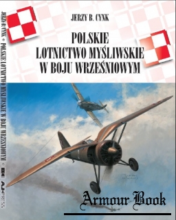 Polskie Lotnictwo Mysliwskie w Boju Wrzesniowym