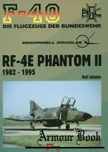 McDonnel Douglas RF-4E Phantom II 1982-1995 [F-40 Flugzeuge Der Bundeswehr 46]