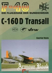C-160D Transall [F-40 Flugzeuge Der Bundeswehr 47]