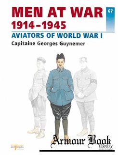 Aviators of World War I.Capitaine Georges Guynemer [Men at War 67]