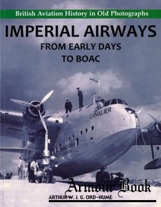 Imperial Airways: From Early Days to BOAC [British Aviation History in Old Photographs]