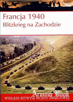 Francja 1940 - Blitzkrieg na Zachodzie [Wielkie Bitwy II Wojny Swiatowej 003]