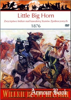 Little Big Horn 1876 [Osprey PL WBH 013]