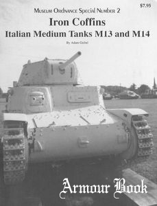 Iron Coffins: Italian Medium Tanks M13 and M14 [Museum Ordnance Special №02]