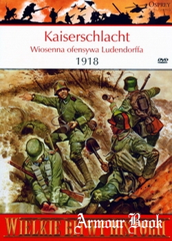 Kaiserschlacht Wiosenna ofensywa Ludendorffa 1918 [Osprey PL WBH 033]