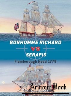 Bonhomme Richard vs Serapis: Flamborough Head 1779 [Osprey Duel 44]