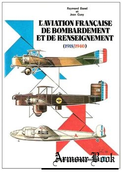 L’Aviation Francaise de Bombardement et de Renseignement (1918-1940) [Collection Docavia №12]