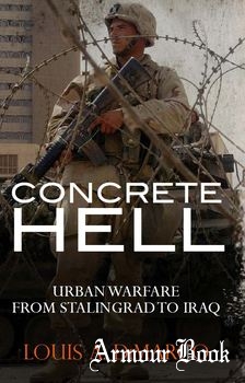 Concrete Hell: Urban Warfare From Stalingrad to Iraq [Osprey General Military]