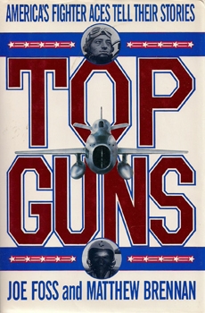 Top Guns: America's Fighter Aces Tell Their Stories [Pocket Books]