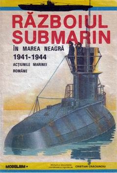 Razboiul Submarin in Marea Neagra 1941-1944 [Modelism International]