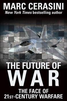 The Future of War: The Face of 21st-Century Warfare [Alpha]