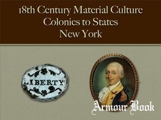 Colonies to States: New-York [18th Century Material Culture]