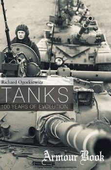 Tanks: 100 Years of Evolution [Osprey General Military]
