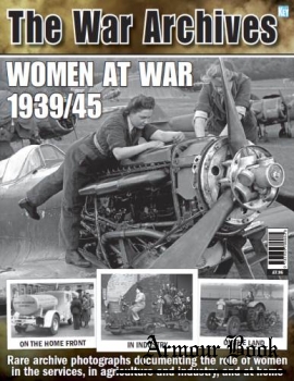 Women at War 1939-45 [The War Archives]