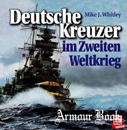 Deutsche Kreuzer Im Zweiten Weltkrieg [MotorBuch Verlag]