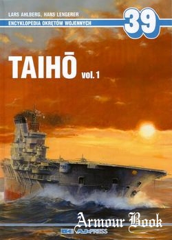 Taiho Vol.1 [AJ-Press Encyklopedia Okretow Wojennych 39]