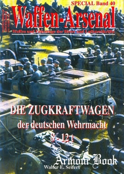Die Zugkraftwagen der Deutschen Wehrmacht 8 - 12 t [Waffen-Arsenal Special Band 40]