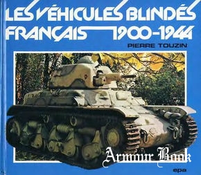 Les Vehicules Blindes Francais 1900-1944 [EPA]