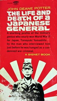 The Life and Death of a Japanese General [The New American Library]