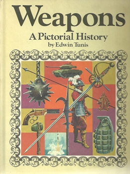 Weapons: A Pictorial History [The World Publishing Company]