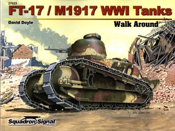 FT-17/M1917 WWI Tanks Walk Around [Squadron Signal  27023]
