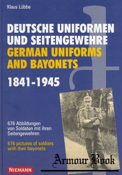 Deutsche Uniformen und Seitengewehre 1841-1945 [Niemann Verlag]