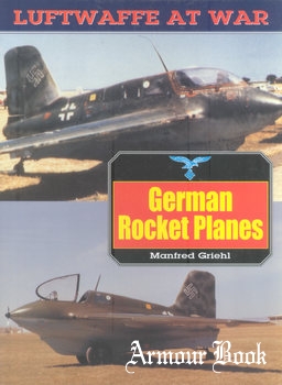 German Rocket Planes [Luftwaffe at War 14]