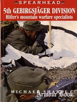 5th Gebirgsjager Division: Hitler’s Mountain Warfare Specialists [Spearhead №17]