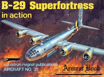 B-29 Superfortress in Action [Squadron Signal 1031]