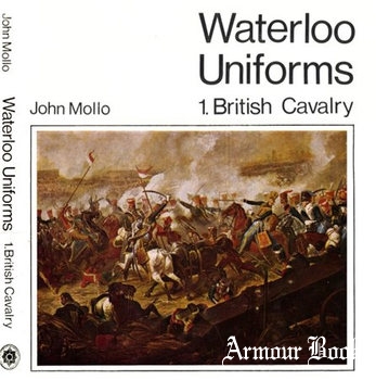 Waterloo Uniforms Vol.1: British Cavalry [Historical Research Unit ]