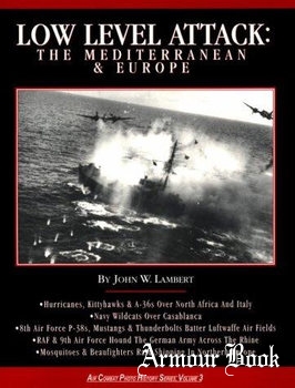 Low Level Attack: The Miditerranean and Europe [Air Combat Photo History 3]