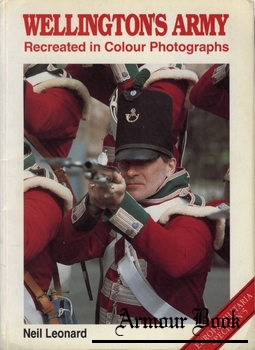 Wellington’s Army Recreated in Colour Photographs [Europa Militaria Special №05]
