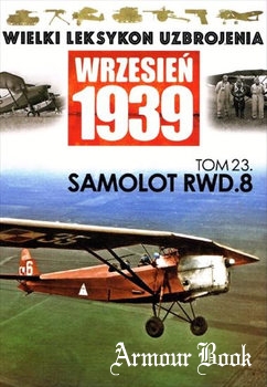 Samolot RWD.8 [Wielki Leksykon Uzbrojenia Wrzesien 1939 Tom 23]