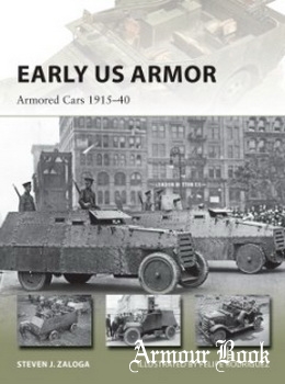 Early US Armor: Armored Cars 1915-1940 [Osprey New Vanguard 254]