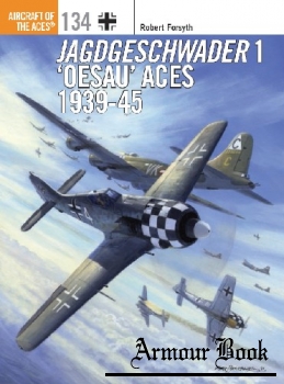 Jagdgeschwader 1 "Oesau" Aces 1939-1945 [Osprey Aircraft of the Aces 134]