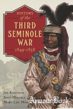 History of the Third Seminole War 1849-1858 [Casemate Publishers]