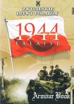 Falaise 1944 [Zwycieskie Bitwy Polakow Tom 15]