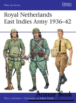 Royal Netherlands East Indies Army 1936-1942 [Osprey Men-at-Arms 521]