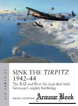 Sink the Tirpitz 1942-1944 [Osprey Air Campaign 7]