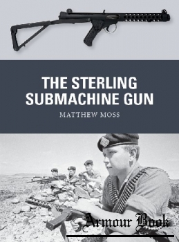 The Sterling Submachine Gun [Osprey Weapon 65]