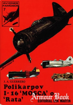Polikarpov I-16 "Mosca" o "Rata"  [Aviones Famosos 07]
