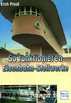 So Funktionieren Eisenbahn-Stellwerke [Transpress Verlag]