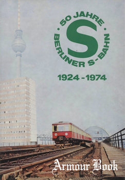 50 Jahre Berliner S-Bahn 1924-1974 [Reichsbahndirektion Berlin Verwaltung der S-Bahn]